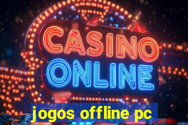 jogos offline pc